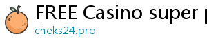 FREE Casino super ph casino